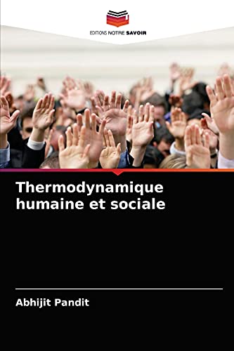 Imagen de archivo de Thermodynamique humaine et sociale (French Edition) a la venta por Lucky's Textbooks