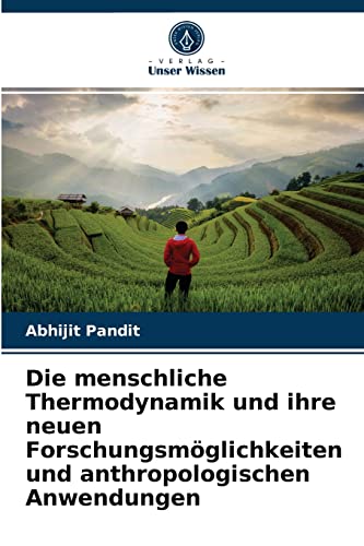 Imagen de archivo de Die menschliche Thermodynamik und ihre neuen Forschungsmglichkeiten und anthropologischen Anwendungen (German Edition) a la venta por Lucky's Textbooks