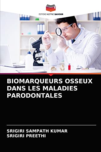 Stock image for BIOMARQUEURS OSSEUX DANS LES MALADIES PARODONTALES (French Edition) for sale by Lucky's Textbooks
