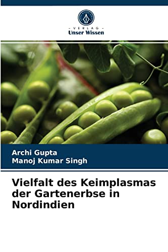 Stock image for Vielfalt des Keimplasmas der Gartenerbse in Nordindien (German Edition) for sale by Lucky's Textbooks