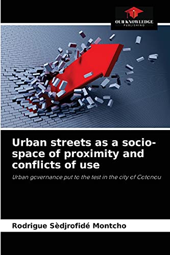 Beispielbild fr Urban streets as a socio-space of proximity and conflicts of use zum Verkauf von Chiron Media