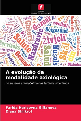 Stock image for A evoluo da modalidade axiolgica: no sistema antropnimo dos trtaros siberianos (Portuguese Edition) for sale by Lucky's Textbooks