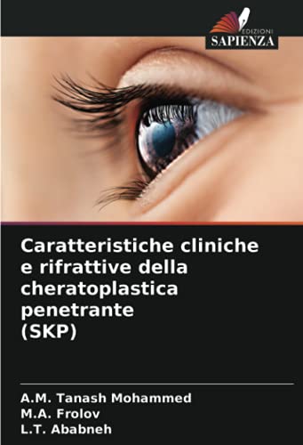 Beispielbild fr Caratteristiche cliniche e rifrattive della cheratoplastica penetrante (SKP) (Italian Edition) zum Verkauf von Lucky's Textbooks