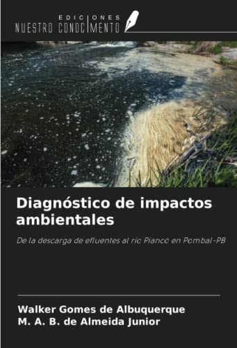 9786204073262: Diagnstico de impactos ambientales: De la descarga de efluentes al ro Pianc en Pombal-PB