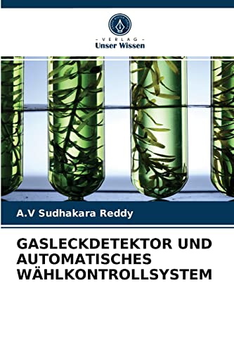 Stock image for GASLECKDETEKTOR UND AUTOMATISCHES WHLKONTROLLSYSTEM (German Edition) for sale by Lucky's Textbooks
