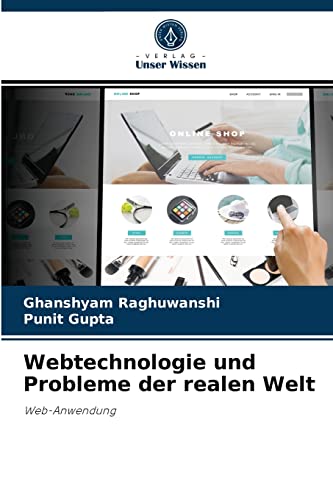 Stock image for Webtechnologie und Probleme der realen Welt: Web-Anwendung (German Edition) for sale by Lucky's Textbooks