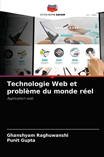 Stock image for Technologie Web et problme du monde rel: Application web (French Edition) for sale by Lucky's Textbooks