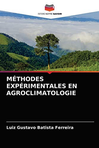 Stock image for MTHODES EXPRIMENTALES EN AGROCLIMATOLOGIE (French Edition) for sale by Lucky's Textbooks