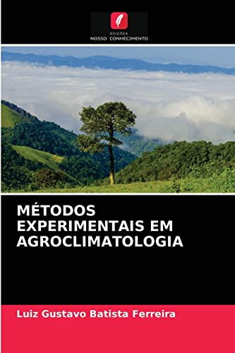 Stock image for MTODOS EXPERIMENTAIS EM AGROCLIMATOLOGIA (Portuguese Edition) for sale by Lucky's Textbooks