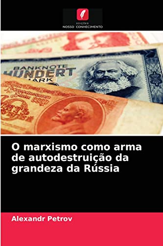 Stock image for O marxismo como arma de autodestruicao da grandeza da Russia for sale by Chiron Media