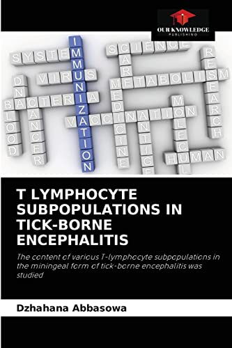 Beispielbild fr T LYMPHOCYTE SUBPOPULATIONS IN TICK-BORNE ENCEPHALITIS: The content of various T-lymphocyte subpopulations in the miningeal form of tick-borne encephalitis was studied zum Verkauf von Lucky's Textbooks