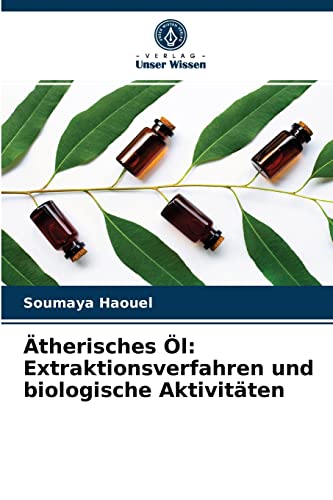 Stock image for therisches l: Extraktionsverfahren und biologische Aktivitten for sale by medimops