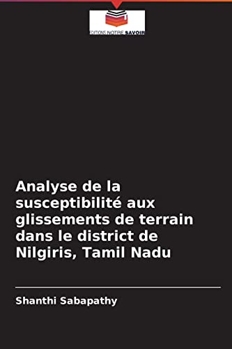 Imagen de archivo de Analyse de la susceptibilit aux glissements de terrain dans le district de Nilgiris, Tamil Nadu (French Edition) a la venta por Lucky's Textbooks