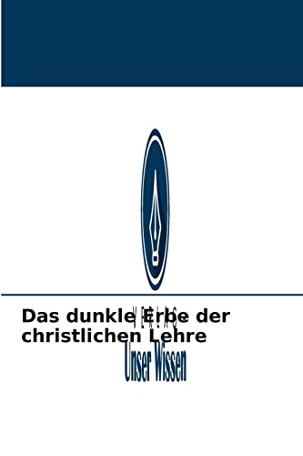 Beispielbild fr Das dunkle Erbe der christlichen Lehre (German Edition) zum Verkauf von Lucky's Textbooks