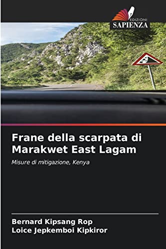 Imagen de archivo de Frane della scarpata di Marakwet East Lagam: Misure di mitigazione, Kenya (Italian Edition) a la venta por Lucky's Textbooks