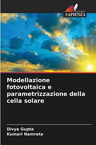 Stock image for Modellazione fotovoltaica e parametrizzazione della cella solare (Italian Edition) for sale by Lucky's Textbooks