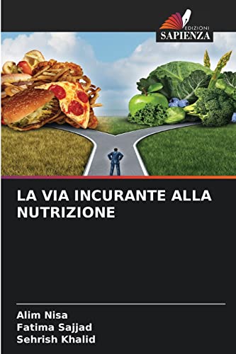 Stock image for LA VIA INCURANTE ALLA NUTRIZIONE (Italian Edition) for sale by Lucky's Textbooks