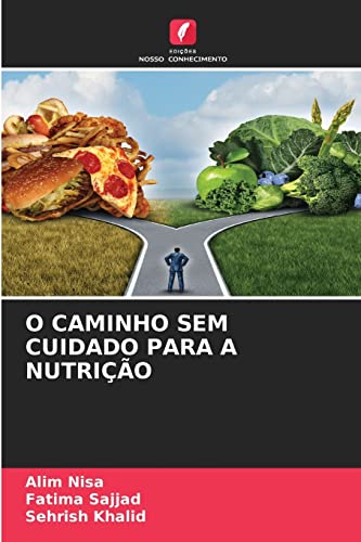 Stock image for O Caminho Sem Cuidado Para a Nutrio (Portuguese Edition) for sale by Lucky's Textbooks
