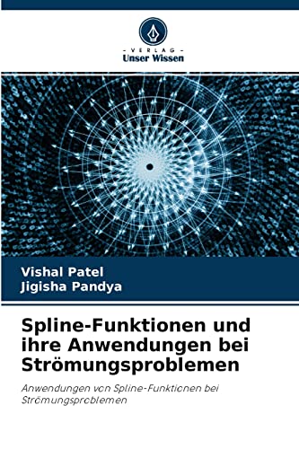 Imagen de archivo de Spline-Funktionen und ihre Anwendungen bei Strmungsproblemen: Anwendungen von Spline-Funktionen bei Strmungsproblemen (German Edition) a la venta por Lucky's Textbooks