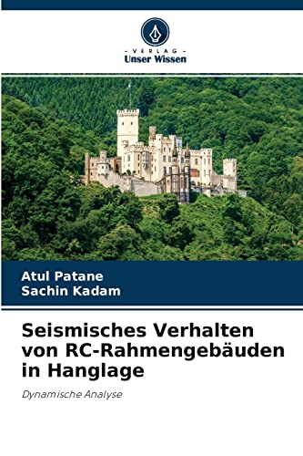 Stock image for Seismisches Verhalten von RC-Rahmengebuden in Hanglage: Dynamische Analyse (German Edition) for sale by Lucky's Textbooks