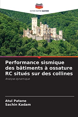 Stock image for Performance sismique des btiments  ossature RC situs sur des collines: Analyse dynamique (French Edition) for sale by Lucky's Textbooks