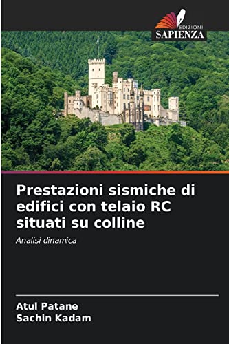 Stock image for Prestazioni sismiche di edifici con telaio RC situati su colline: Analisi dinamica (Italian Edition) for sale by Lucky's Textbooks