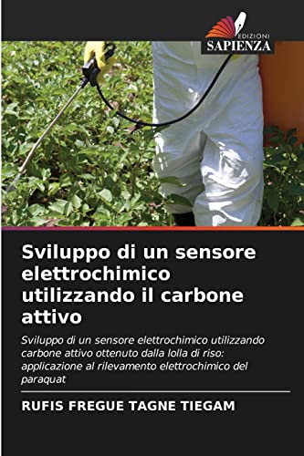 Beispielbild fr Sviluppo di un sensore elettrochimico utilizzando il carbone attivo (Italian Edition) zum Verkauf von Lucky's Textbooks