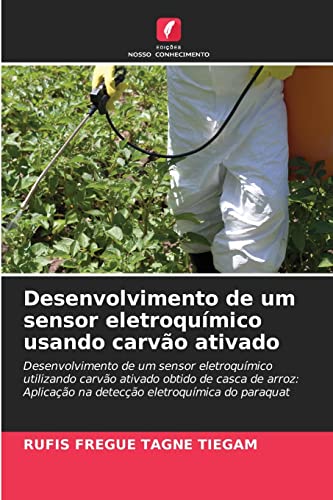 Beispielbild fr Desenvolvimento de um sensor eletroqumico usando carvo ativado (Portuguese Edition) zum Verkauf von Lucky's Textbooks