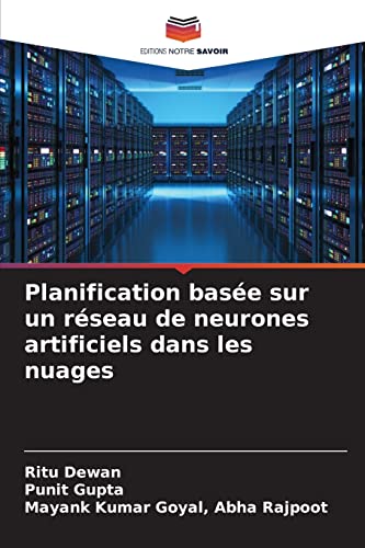 Stock image for Planification base sur un rseau de neurones artificiels dans les nuages (French Edition) for sale by Lucky's Textbooks