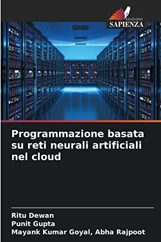 Stock image for Programmazione basata su reti neurali artificiali nel cloud (Italian Edition) for sale by Lucky's Textbooks