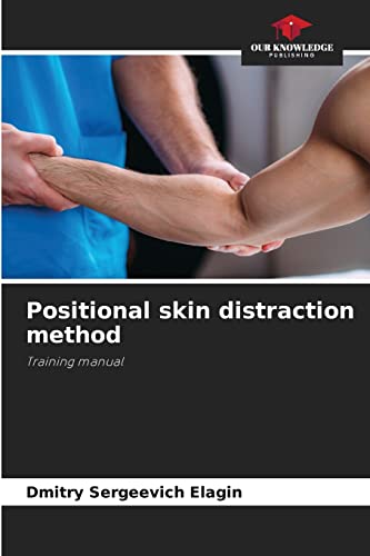 Beispielbild fr Positional skin distraction method zum Verkauf von Chiron Media