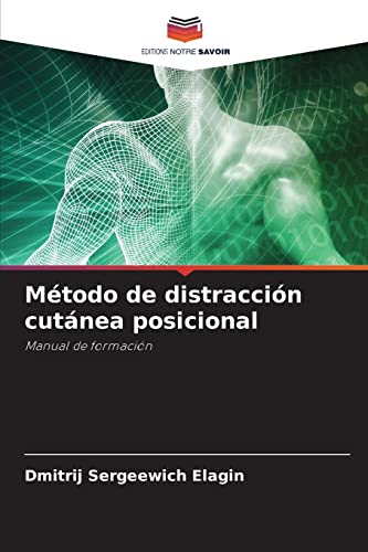 Beispielbild fr Mtodo de distraccin cutnea posicional: Manual de formacin (Spanish Edition) zum Verkauf von Lucky's Textbooks