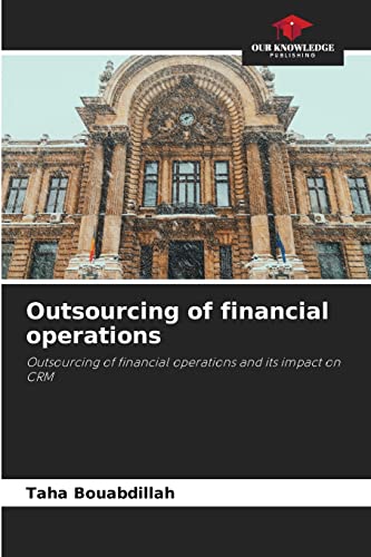 9786204117133: Outsourcing of financial operations: Outsourcing of financial operations and its impact on CRM