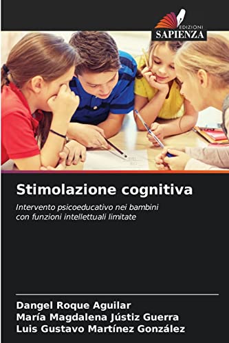 9786204117522: Stimolazione cognitiva: Intervento psicoeducativo nei bambini con funzioni intellettuali limitate