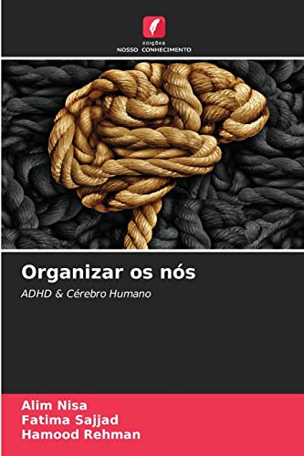 9786204123776: Organizar os ns: ADHD & Crebro Humano (Portuguese Edition)