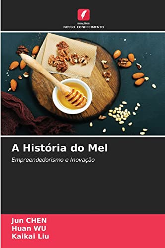 Stock image for A Histria do Mel: Empreendedorismo e Inovao (Portuguese Edition) for sale by Lucky's Textbooks