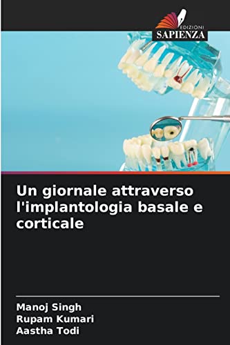 Stock image for Un giornale attraverso l'implantologia basale e corticale (Italian Edition) for sale by Lucky's Textbooks