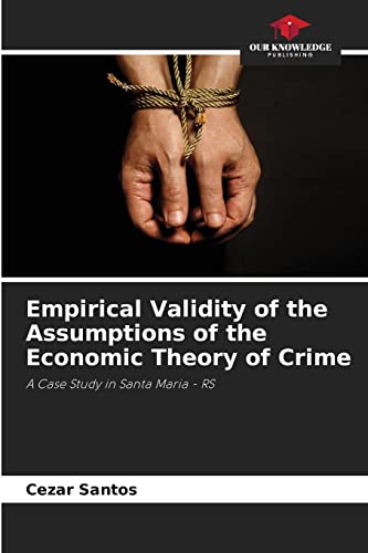 Beispielbild fr Empirical Validity of the Assumptions of the Economic Theory of Crime zum Verkauf von Chiron Media