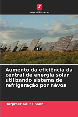Beispielbild fr Aumento da eficincia da central de energia solar utilizando sistema de refrigerao por nvoa (Portuguese Edition) zum Verkauf von Lucky's Textbooks