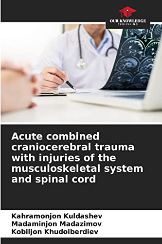 Beispielbild fr Acute combined craniocerebral trauma with injuries of the musculoskeletal system and spinal cord zum Verkauf von Lucky's Textbooks