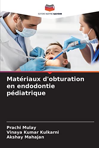 Stock image for Matriaux d'obturation en endodontie pdiatrique (French Edition) for sale by Lucky's Textbooks