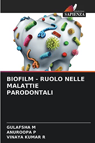 Stock image for BIOFILM - RUOLO NELLE MALATTIE PARODONTALI (Italian Edition) for sale by Lucky's Textbooks