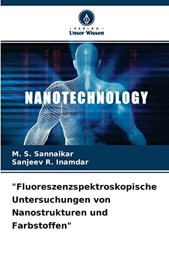 Stock image for Fluoreszenzspektroskopische Untersuchungen von Nanostrukturen und Farbstoffen" (German Edition) for sale by Lucky's Textbooks