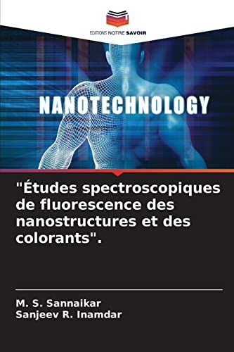 Stock image for tudes spectroscopiques de fluorescence des nanostructures et des colorants". (French Edition) for sale by Lucky's Textbooks
