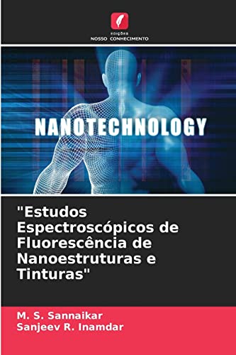 Stock image for Estudos Espectroscpicos de Fluorescncia de Nanoestruturas e Tinturas" (Portuguese Edition) for sale by Lucky's Textbooks