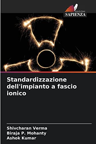 Beispielbild fr Standardizzazione dell'impianto a fascio ionico (Italian Edition) zum Verkauf von Lucky's Textbooks