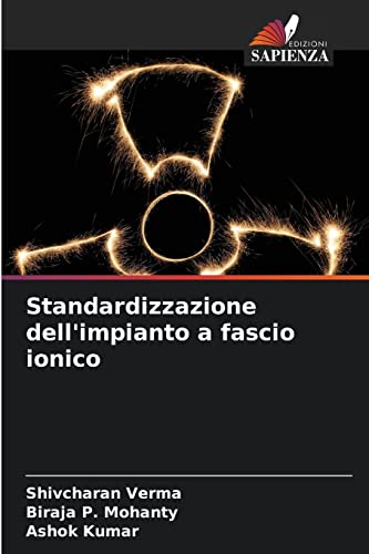 Stock image for Standardizzazione dell'impianto a fascio ionico (Italian Edition) for sale by Lucky's Textbooks