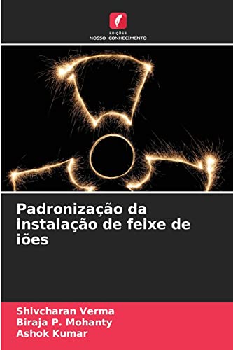 Beispielbild fr Padronizao da instalao de feixe de ies (Portuguese Edition) zum Verkauf von Lucky's Textbooks