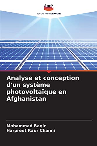 Beispielbild fr Analyse et conception d'un systme photovoltaque en Afghanistan (French Edition) zum Verkauf von Lucky's Textbooks