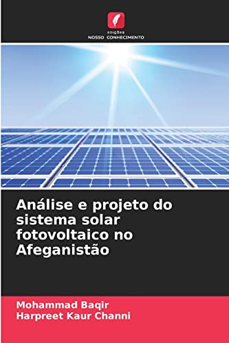 Beispielbild fr Anlise e projeto do sistema solar fotovoltaico no Afeganisto (Portuguese Edition) zum Verkauf von Lucky's Textbooks
